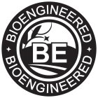 BE BIOENGINEERED BIOENGINEERED