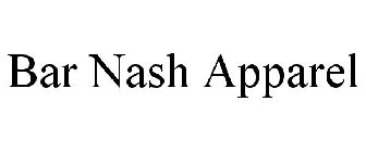 BAR NASH APPAREL