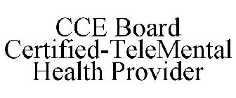 CCE BOARD CERTIFIED-TELEMENTAL HEALTH PROVIDER