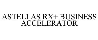 ASTELLAS RX+ BUSINESS ACCELERATOR