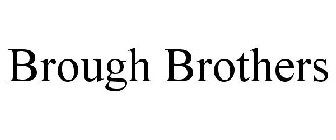 BROUGH BROTHERS