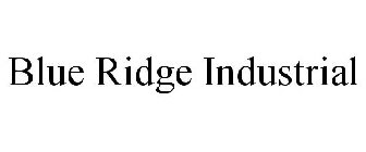 BLUE RIDGE INDUSTRIAL