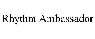 RHYTHM AMBASSADOR