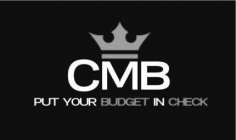 CMB PUT YOUR BUDGET IN CHECK