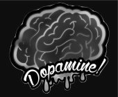 DOPAMINE!