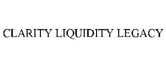 CLARITY LIQUIDITY LEGACY