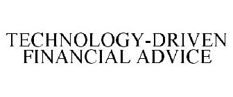 TECHNOLOGY-DRIVEN FINANCIAL ADVICE