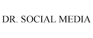 DR. SOCIAL MEDIA