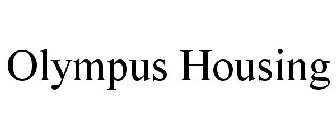 OLYMPUS HOUSING