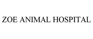 ZOE ANIMAL HOSPITAL