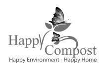 HAPPY COMPOST HAPPY ENVIRONMENT - HAPPY HOME