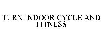 TURN INDOOR CYCLE AND FITNESS