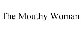 THE MOUTHY WOMAN