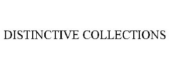 DISTINCTIVE COLLECTIONS