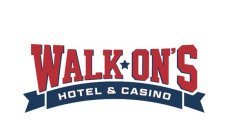 WALK ON'S HOTEL & CASINO