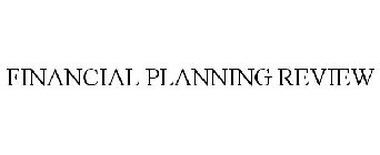FINANCIAL PLANNING REVIEW