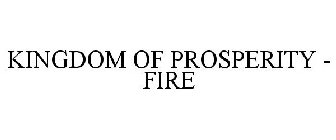 KINGDOM OF PROSPERITY - FIRE