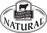 CERTIFIED ANGUS BEEF BRAND SINCE 1978 NATURAL
