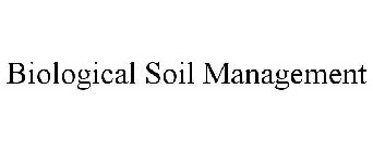 BIOLOGICAL SOIL MANAGEMENT