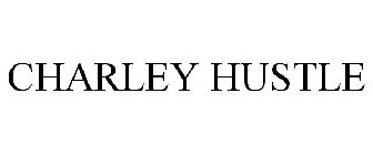 CHARLEY HUSTLE