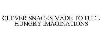 CLEVER SNACKS MADE TO FUEL HUNGRY IMAGINATIONS