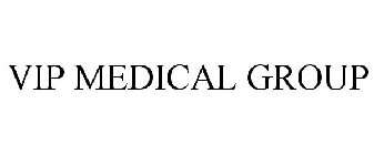 VIP MEDICAL GROUP