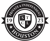 STCL PRIVATE & INDEPENDENT HOUSTON 1923