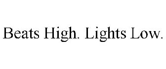 BEATS H^GH LIGHTS LOW