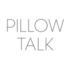 PILLOW TALK