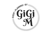 EVENT PLANNING BY GIGI M