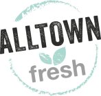 ALLTOWN FRESH