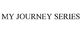 MY JOURNEY SERIES