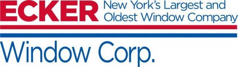 ECKER WINDOW CORP. NEW YORK'S LARGEST AND OLDEST WINDOW COMPANY