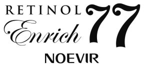 RETINOL ENRICH 77 NOEVIR