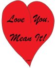 LOVE YOU, MEAN IT! LUMI