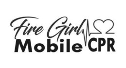 FIRE GIRL MOBILE CPR