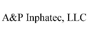 A&P INPHATEC, LLC
