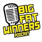 BIG FAT WINNERS PODCAST