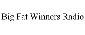 BIG FAT WINNERS RADIO