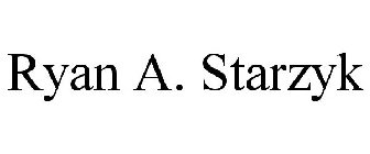 RYAN A. STARZYK