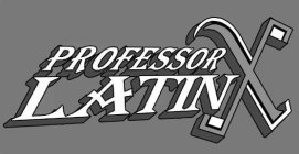 PROFESSOR LATINX