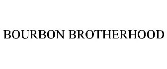 BOURBON BROTHERHOOD