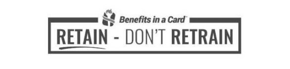 BENEFITS IN A CARD RETAIN - DON'T RETRAIN