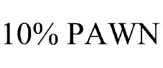 10% PAWN