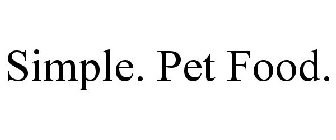 SIMPLE. PET FOOD.