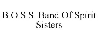 B.O.S.S. BAND OF SPIRIT SISTERS