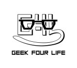 G-4L GEEK FOUR LIFE