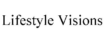 LIFESTYLE VISIONS
