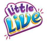 LITTLE LIVE