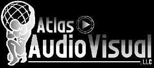 ATLAS AUDIO VISUAL ,LLC